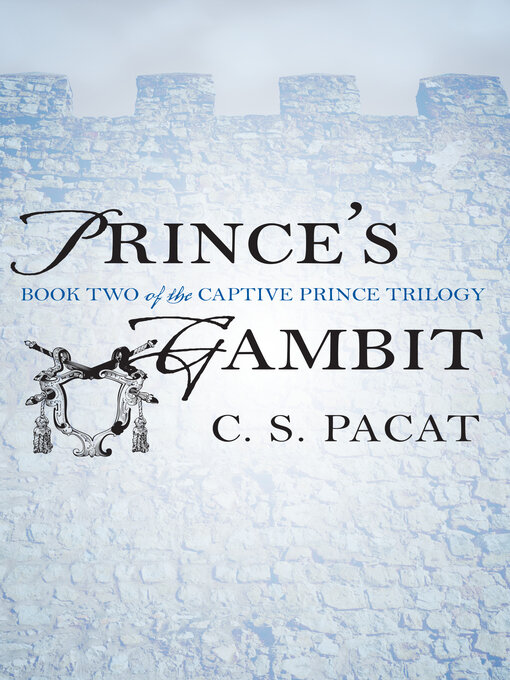 Title details for Prince's Gambit by C. S. Pacat - Wait list